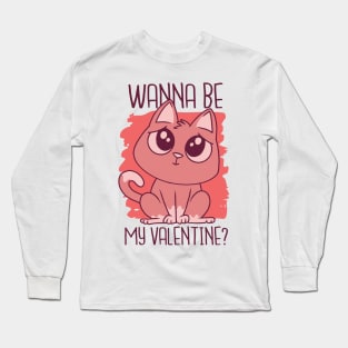 Wanna Be My Valentines Kitten Long Sleeve T-Shirt